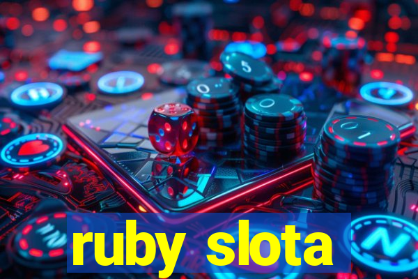 ruby slota