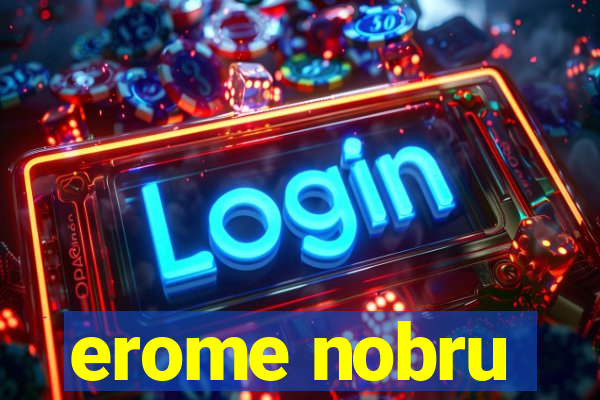 erome nobru