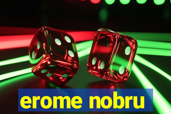 erome nobru