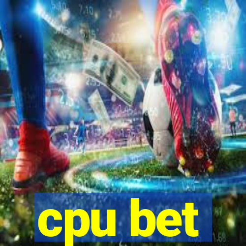 cpu bet