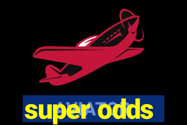 super odds