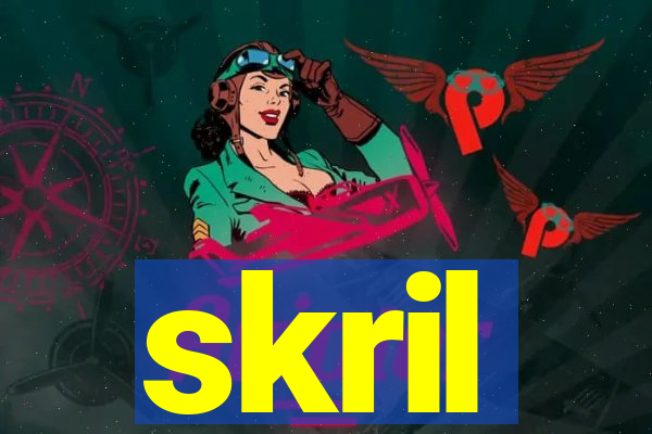 skril