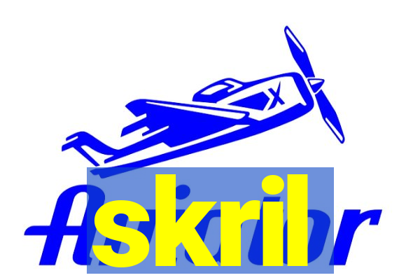 skril