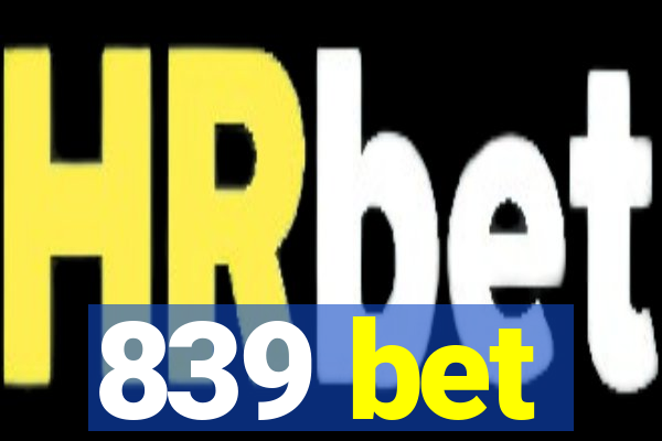 839 bet