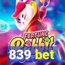 839 bet