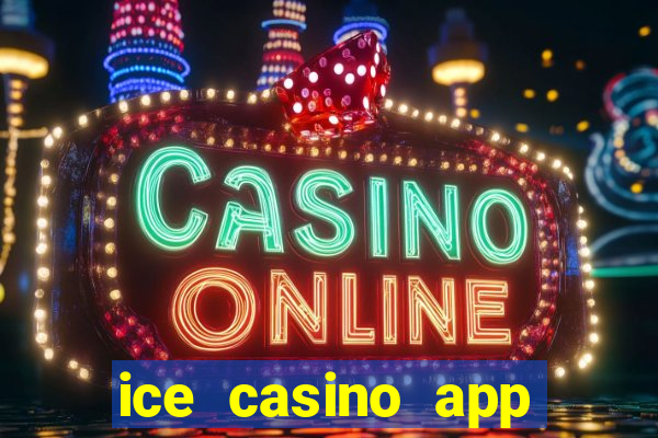 ice casino app download ios