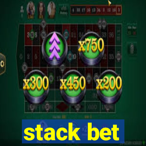 stack bet