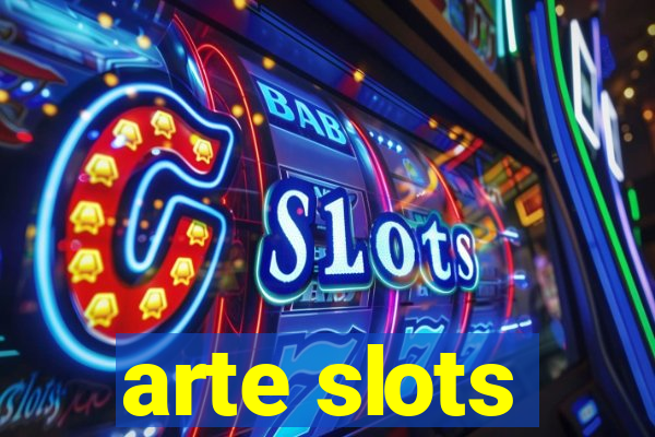 arte slots