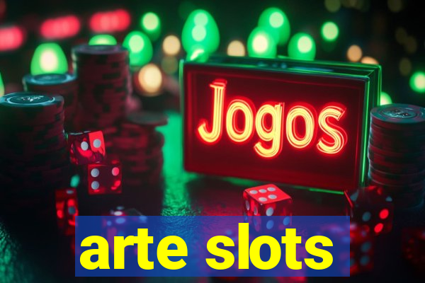 arte slots