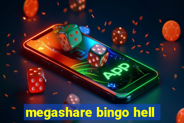 megashare bingo hell