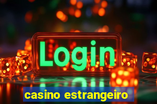 casino estrangeiro