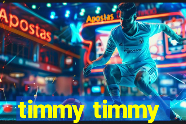 timmy timmy