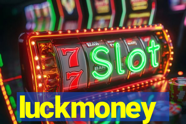 luckmoney