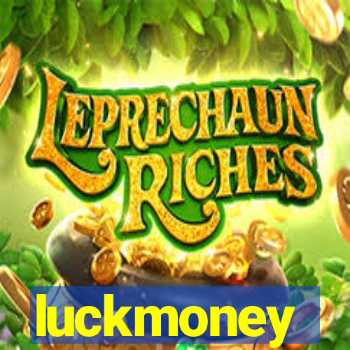 luckmoney