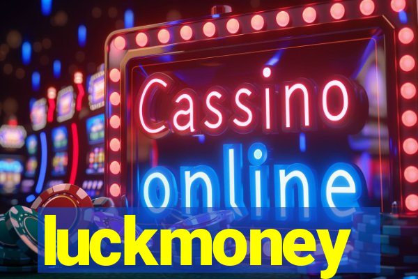 luckmoney