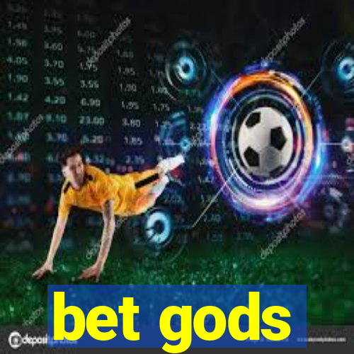 bet gods