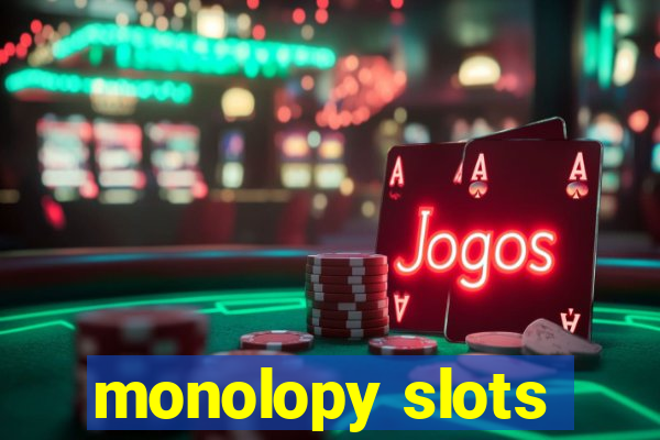 monolopy slots