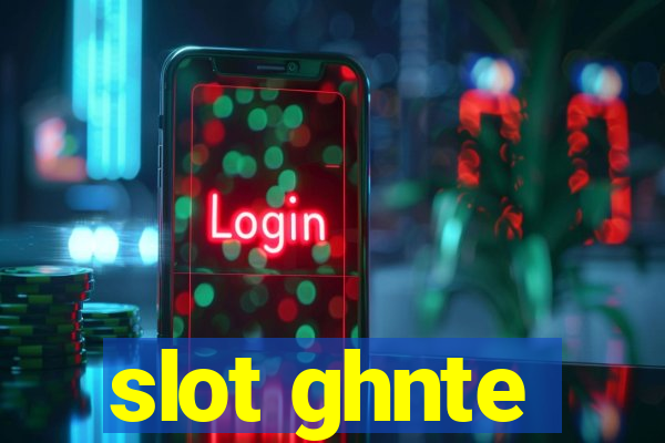 slot ghnte