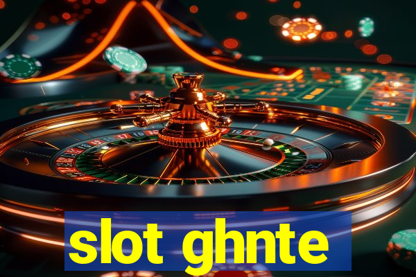 slot ghnte