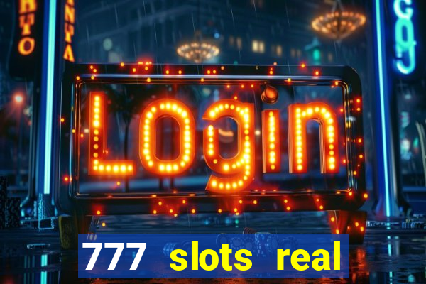 777 slots real money app