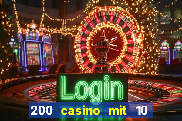 200 casino mit 10 euro einzahlung