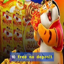 10 free no deposit casino uk 2019