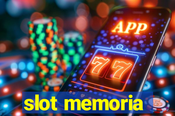 slot memoria