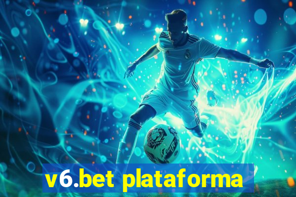 v6.bet plataforma