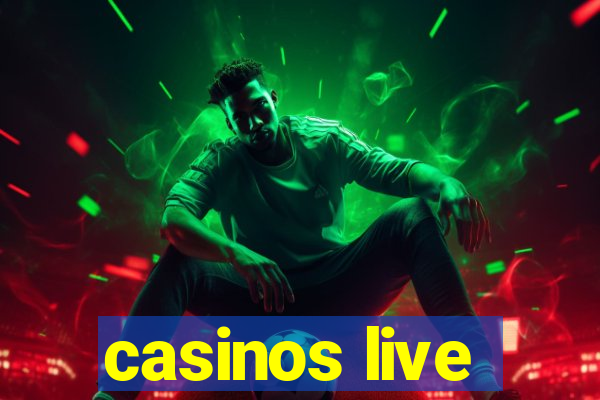 casinos live