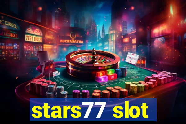 stars77 slot