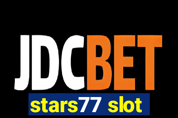 stars77 slot