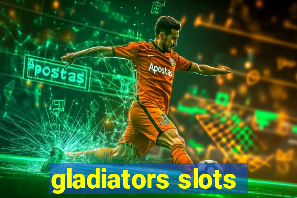 gladiators slots