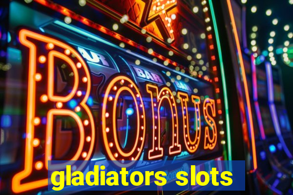 gladiators slots