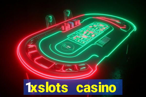 1xslots casino бонус за регистрацию