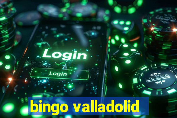 bingo valladolid