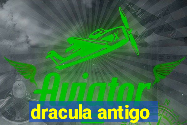 dracula antigo