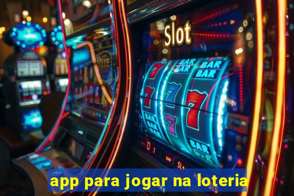 app para jogar na loteria