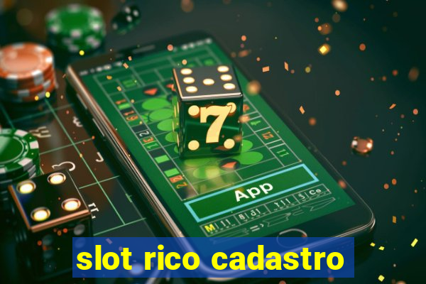 slot rico cadastro