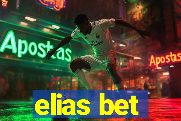 elias bet