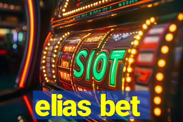 elias bet