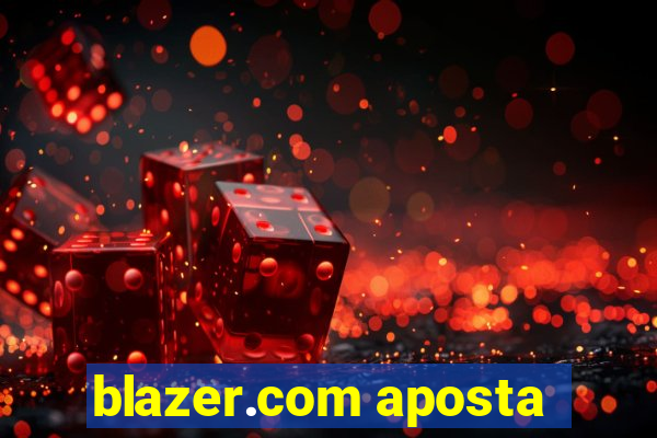 blazer.com aposta