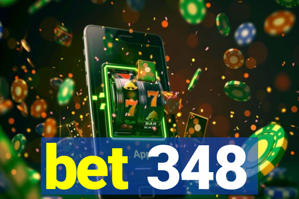 bet 348