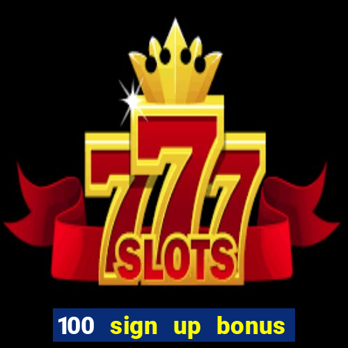 100 sign up bonus casino bangladesh