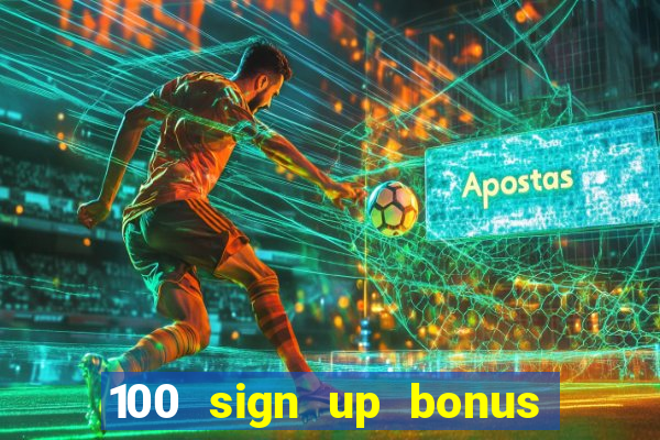 100 sign up bonus casino bangladesh