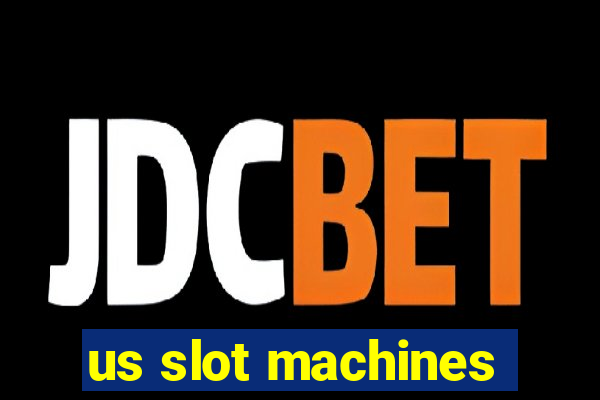 us slot machines