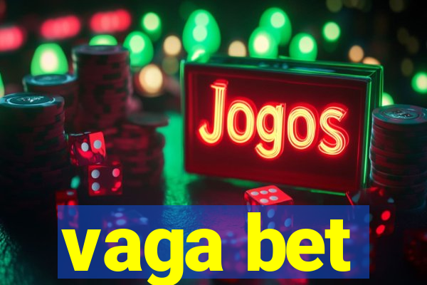 vaga bet