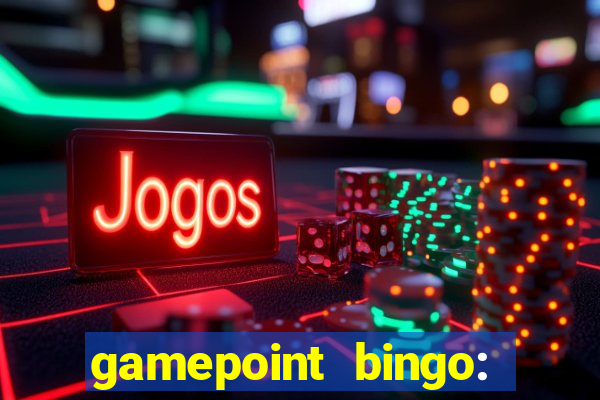 gamepoint bingo: jogo de bingo