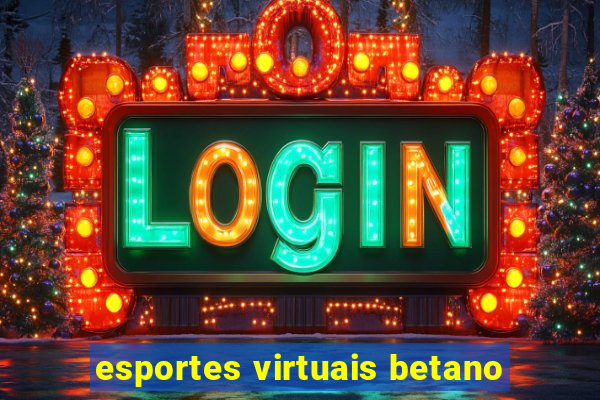 esportes virtuais betano