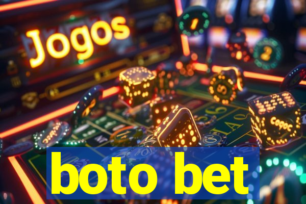 boto bet