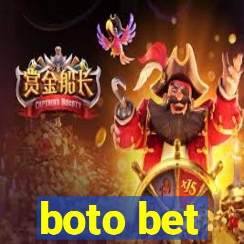 boto bet